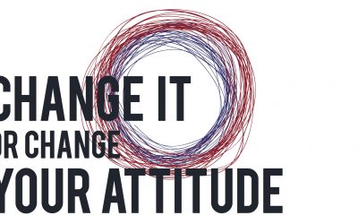 Change it or Change your Attitude