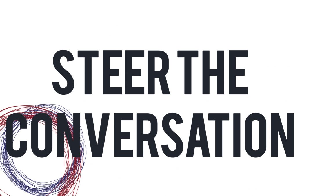 Steer the Conversation